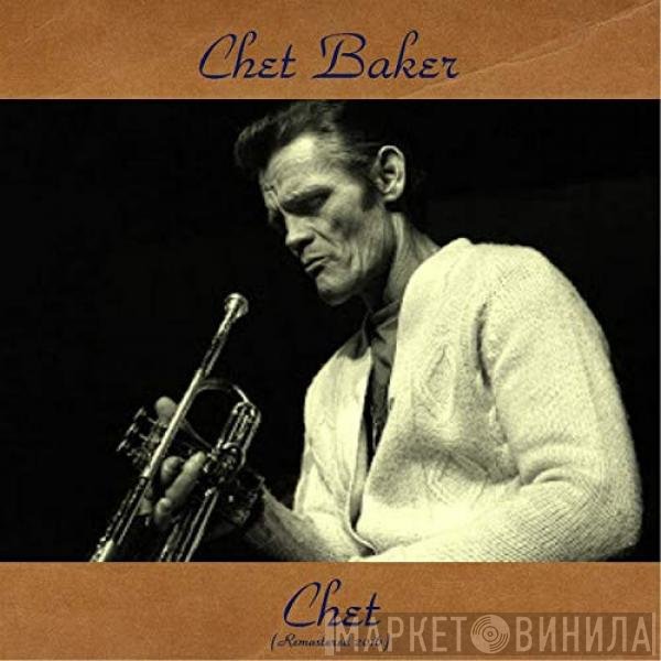 Chet Baker  - Chet (Remastered 2016)