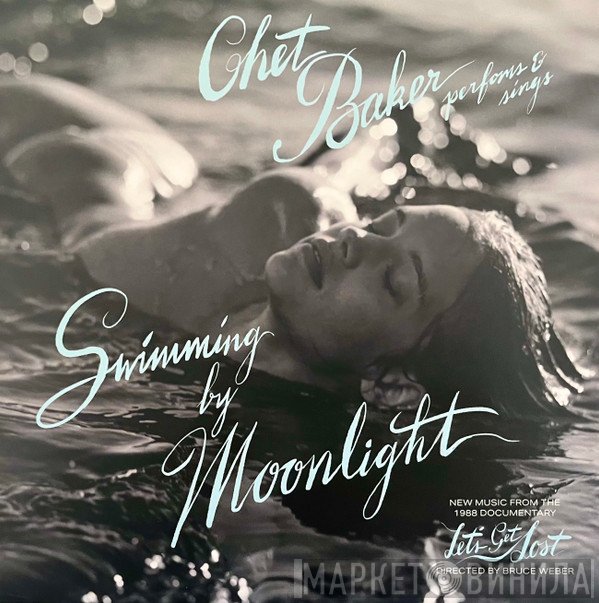 Chet Baker - Chet Baker Performs & Sings Swimming By Moonlight