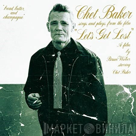 Chet Baker - Chet Baker Sings And Plays From The Film "Let's Get Lost"