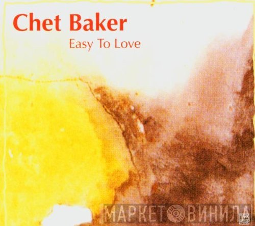 Chet Baker  - Easy To Love