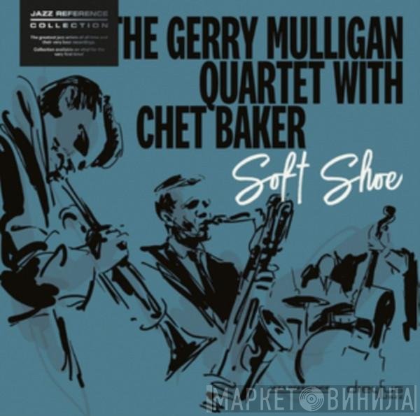 Chet Baker, Gerry Mulligan Quartet - Soft Shoe