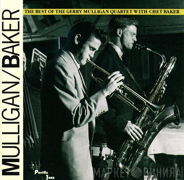 Chet Baker, Gerry Mulligan - The Best Of The Gerry Mulligan Quartet With Chet Baker