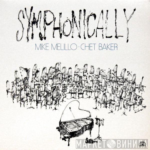 Chet Baker, Mike Melillo - Symphonically