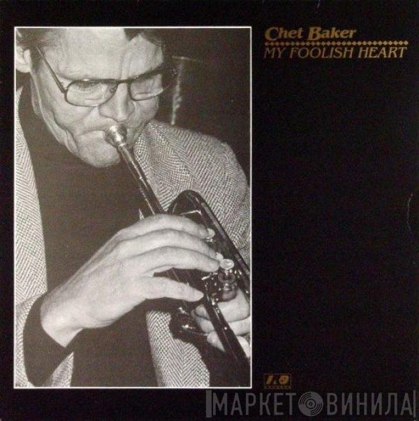 Chet Baker  - My Foolish Heart