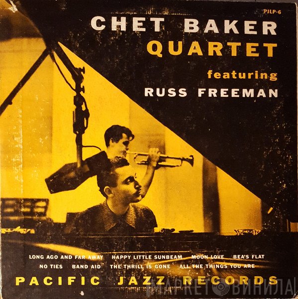 Chet Baker Quartet Featuring Russ Freeman  - Chet Baker Quartet Featuring Russ Freeman