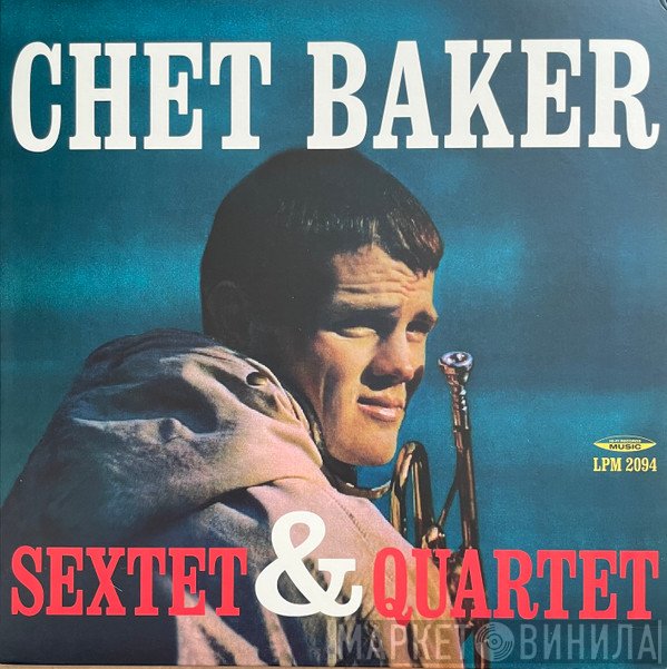 Chet Baker - Sextet & Quartet
