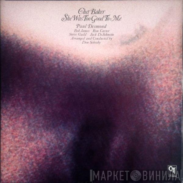 Chet Baker  - She Was Too Good To Me