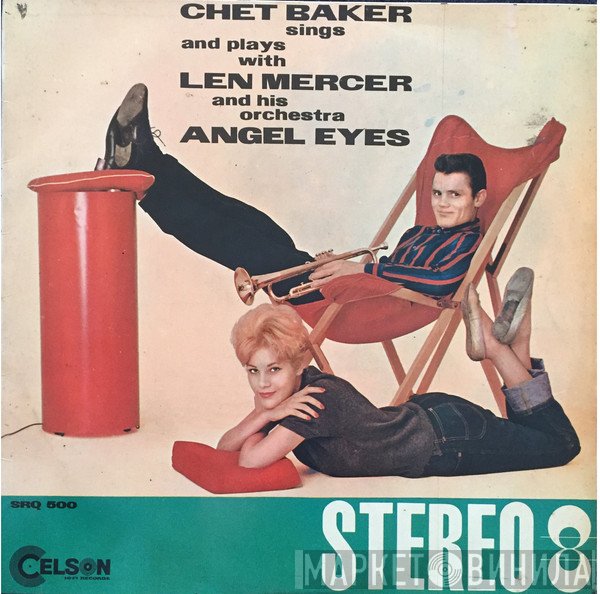 Chet Baker Sings And Plays With Len Mercer And His Orchestra  - Angel Eyes