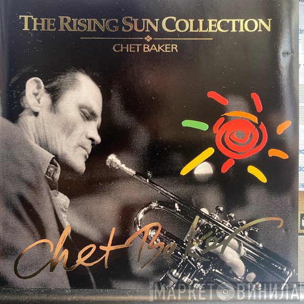 Chet Baker  - The Rising Sun Collection