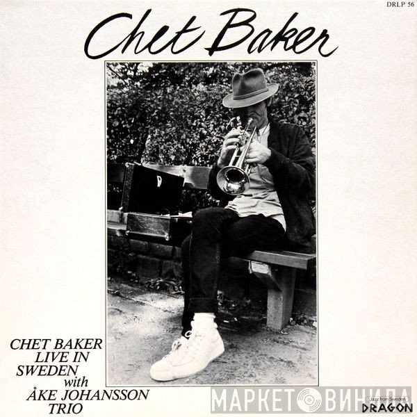 Chet Baker With Åke Johansson Trio  - Live In Sweden