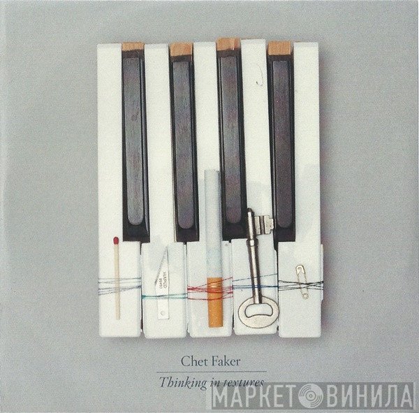 Chet Faker  - Thinking In Textures