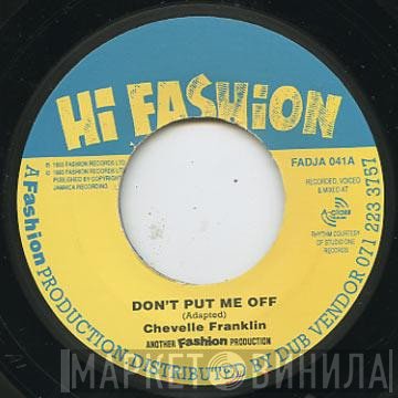 Chevelle Franklyn - Don't Put Me Off