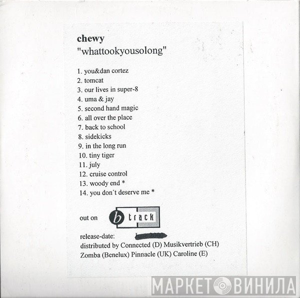 Chewy - Whattookyousolong