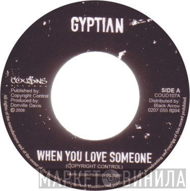 Chezidek, Gyptian - When You Love Someone / What I Deserve