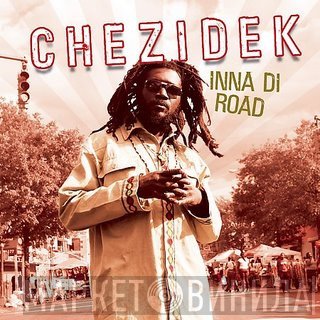 Chezidek - Inna Di Road