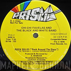 Chi-Chi Favelas And The Black And White Band - Rock Solid (Rock Around The Disco)