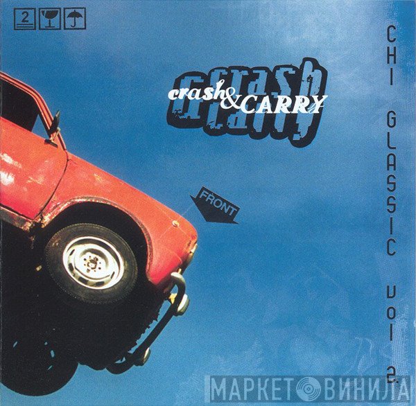  - Chi Glassic Vol. 2. - Crash &amp; Carry