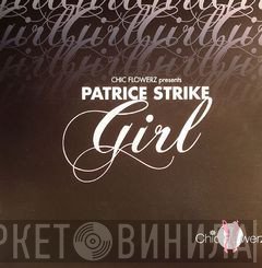 Chic Flowerz presents Patrice Strike  - Girl