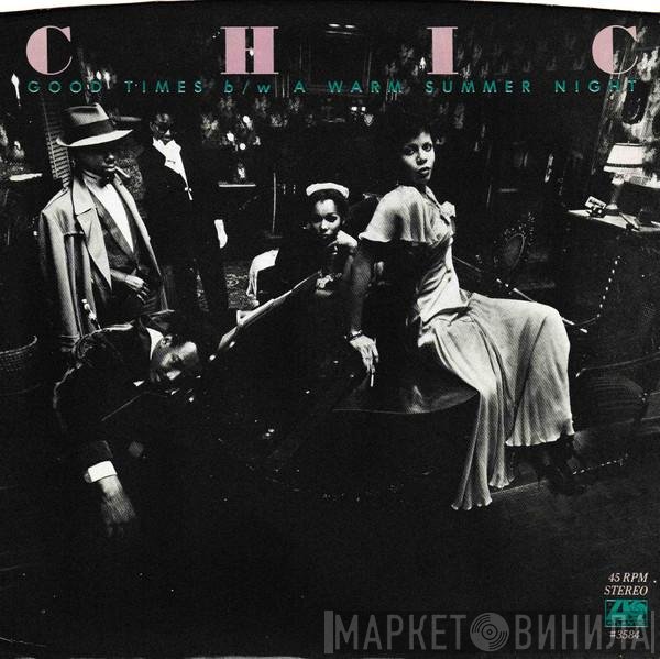 Chic - Good Times / A Warm Summer Night