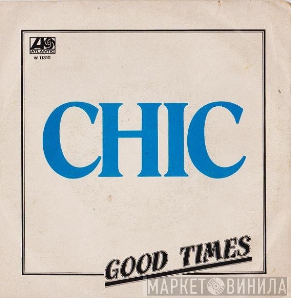 Chic  - Good Times