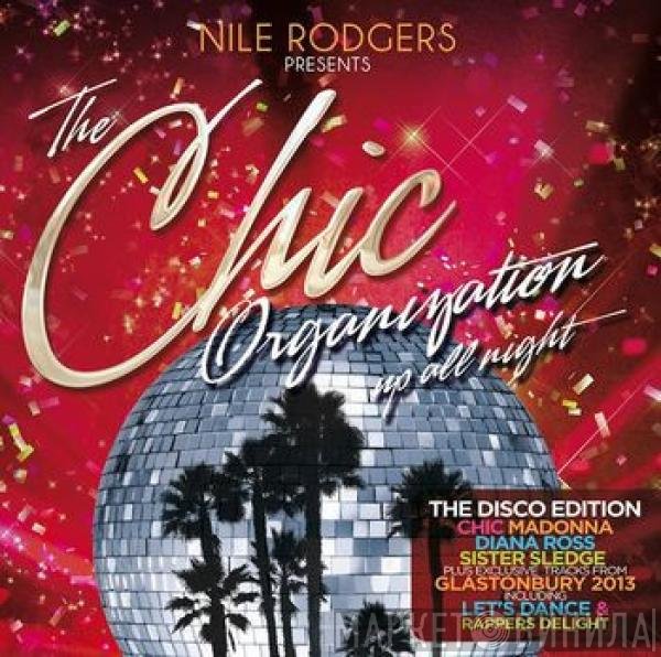 Chic, Nile Rodgers - Up All Night - Disco Edition