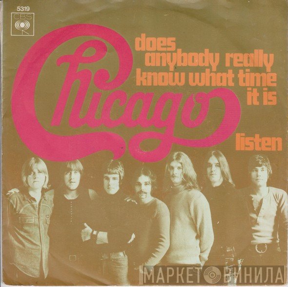 Chicago  - Does Anybody Really Know What Time It Is? / Listen