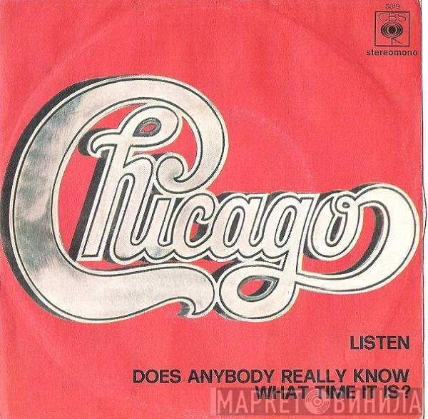 Chicago  - Listen / Does Anybody Really Know What Time It Is?