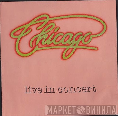 Chicago   - Live In Concert