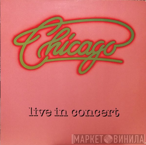 Chicago   - Live In Concert