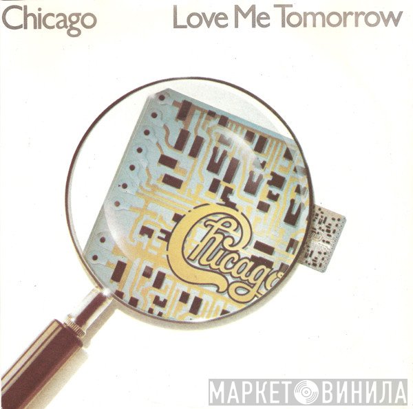 Chicago  - Love Me Tomorrow