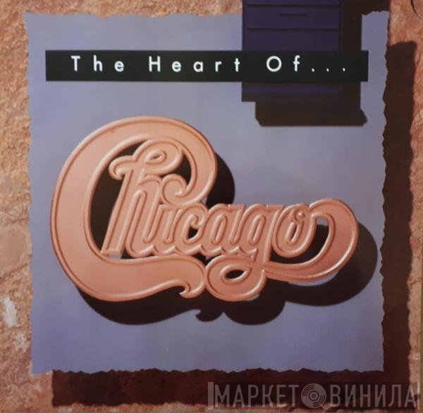 Chicago  - The Heart Of...