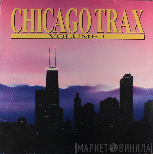  - Chicago Trax - Volume 1