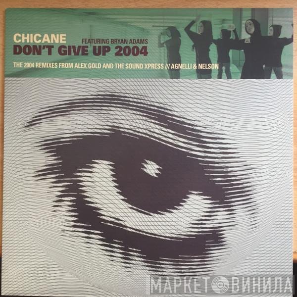 Chicane, Bryan Adams - Don't Give Up 2004