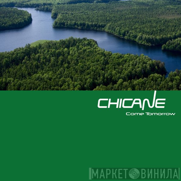 Chicane  - Come Tomorrow