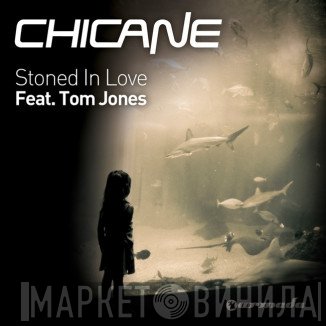 Chicane Feat. Tom Jones  - Stoned In Love