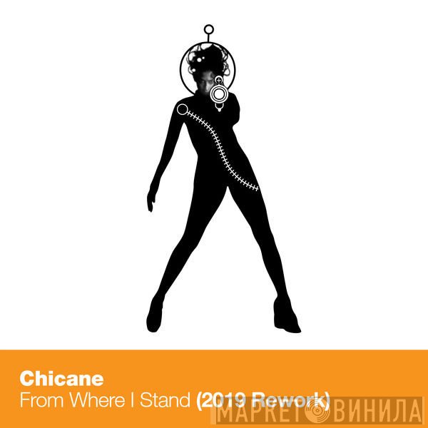 Chicane  - From Where I Stand (2019 Rework)