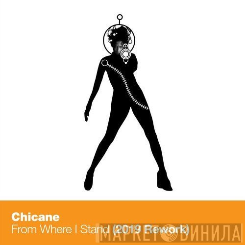 Chicane  - From Where I Stand (2019 Rework)