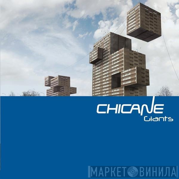 Chicane  - Giants