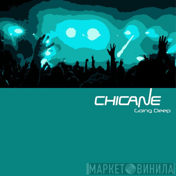 Chicane  - Going Deep