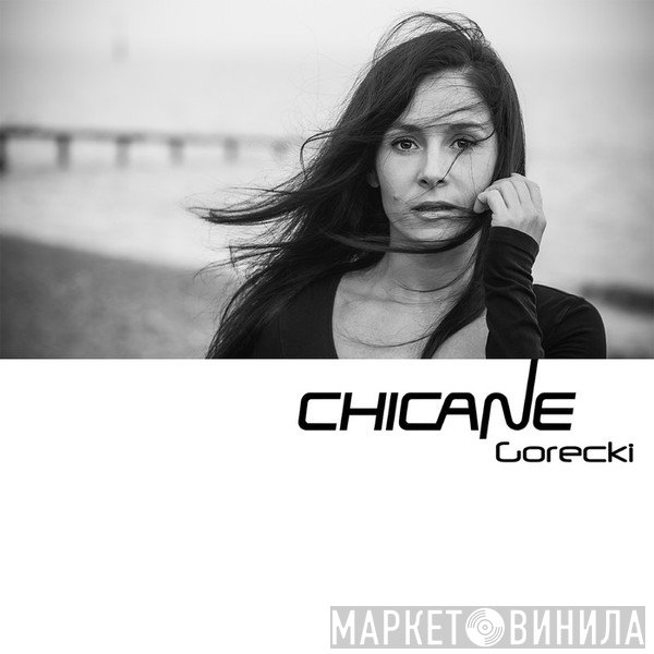 Chicane  - Gorecki