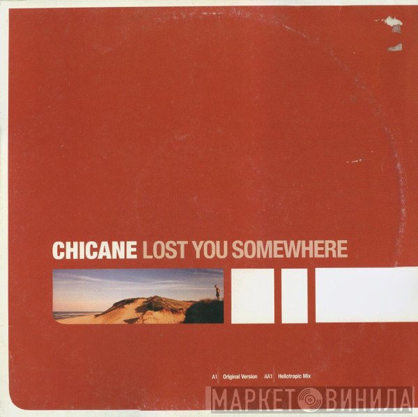 Chicane - Lost You Somewhere