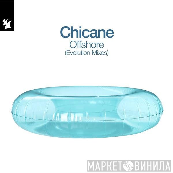 Chicane  - Offshore (Evolution Mixes)