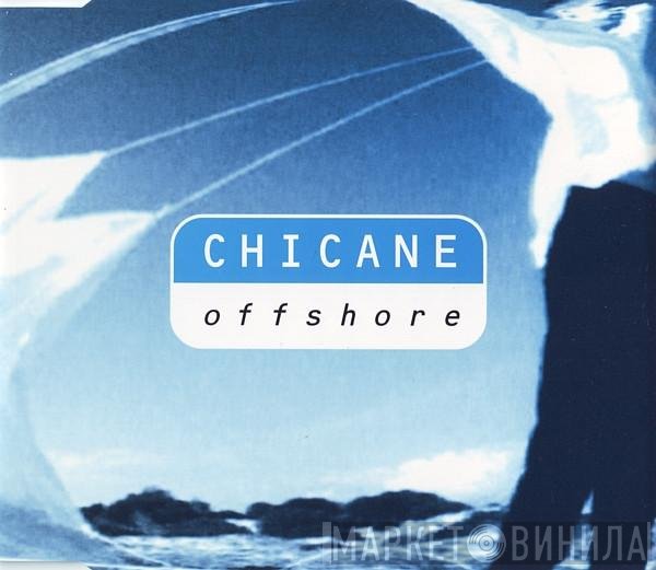 Chicane  - Offshore