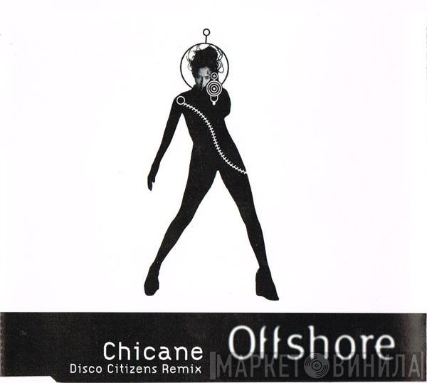 Chicane  - Offshore