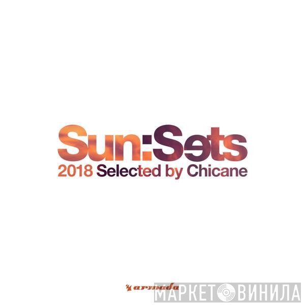 Chicane  - Sun:Sets 2018