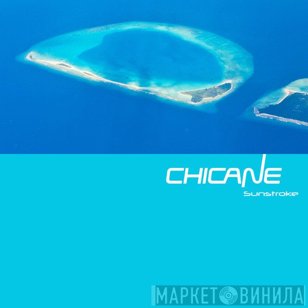 Chicane  - Sunstroke