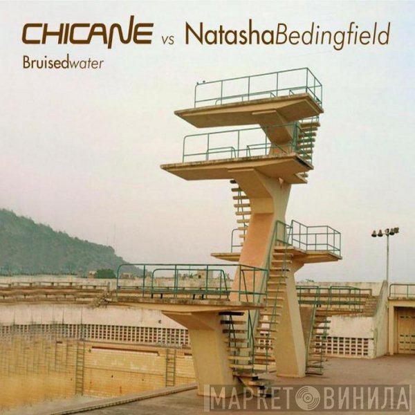 Chicane Vs. Natasha Bedingfield  - Bruised Water
