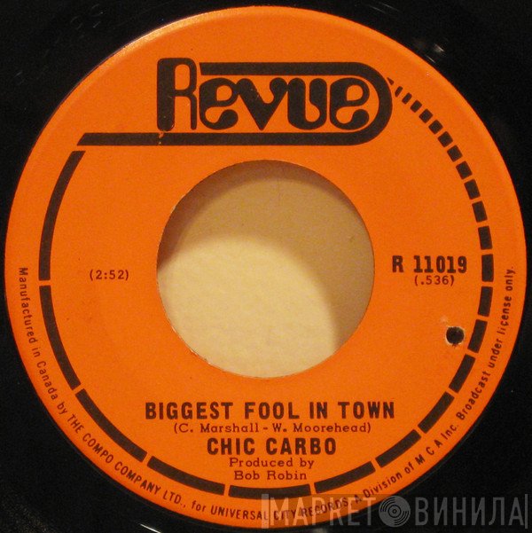 Chick Carbo - Biggest Fool In Town / Touch Me
