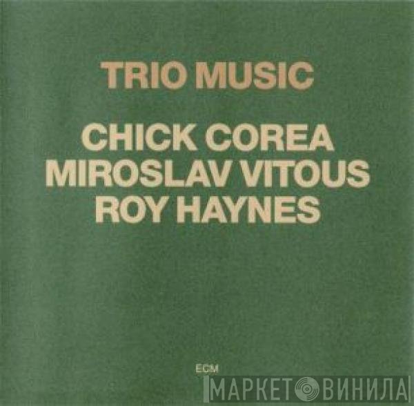 Chick Corea, Miroslav Vitous, Roy Haynes  - Trio Music
