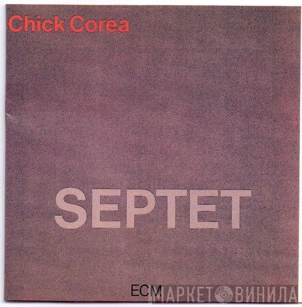 Chick Corea  - Septet
